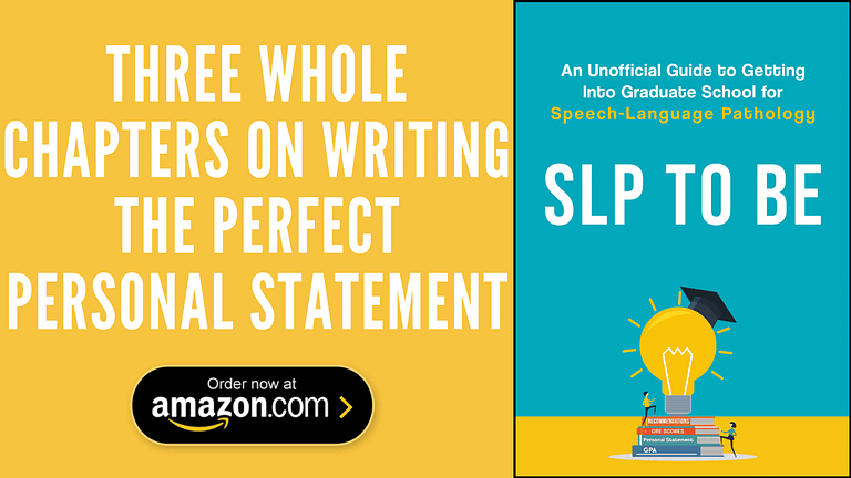 A published guide to writing SLP grad school personal statements